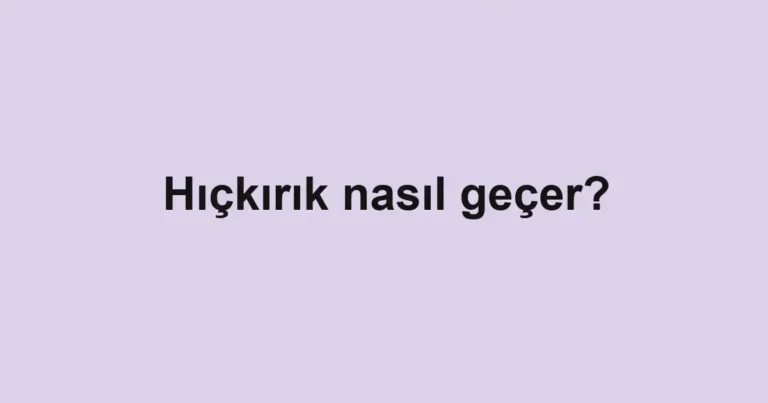 hickirik-nasil-gecer